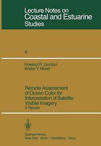 Cover image for Remote Assessment of Ocean Color for Interpretation of Satellite Visible Imagery: A Review