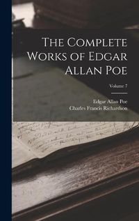 Cover image for The Complete Works of Edgar Allan Poe; Volume 7
