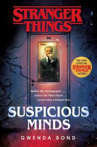 Cover image for Stranger Things: Suspicious Minds: The First Official Stranger Things Novel