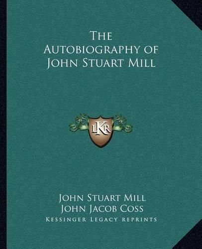 The Autobiography of John Stuart Mill