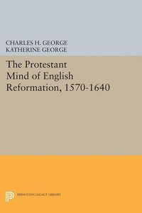 Cover image for Protestant Mind of English Reformation, 1570-1640