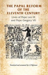 Cover image for The Papal Reform of the Eleventh Century: Lives of Pope Leo IX and Pope Gregory VII