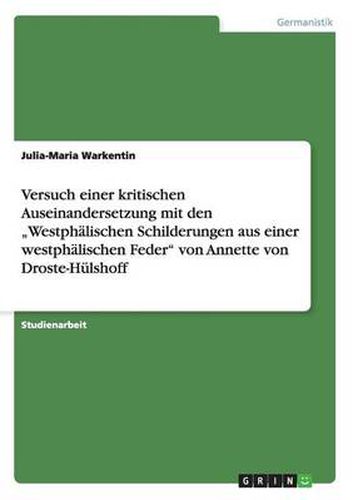 Versuch einer kritischen Auseinandersetzung mit den  Westphalischen Schilderungen aus einer westphalischen Feder von Annette von Droste-Hulshoff