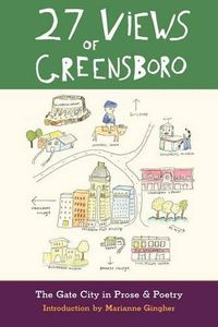 Cover image for 27 Views of Greensboro: The Gate City in Prose & Poetry