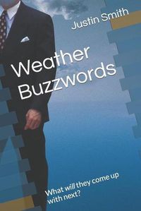 Cover image for Weather Buzzwords: What will they come up with next?
