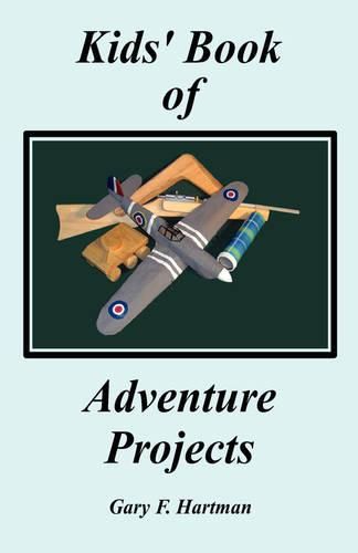 Cover image for Kids' Book of Adventure Projects