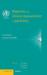 Cover image for Diagnosis and Clinical Measurement in Psychiatry: A Reference Manual for SCAN