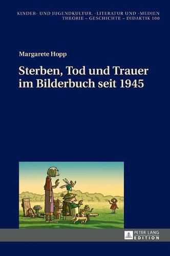 Cover image for Sterben, Tod Und Trauer Im Bilderbuch Seit 1945