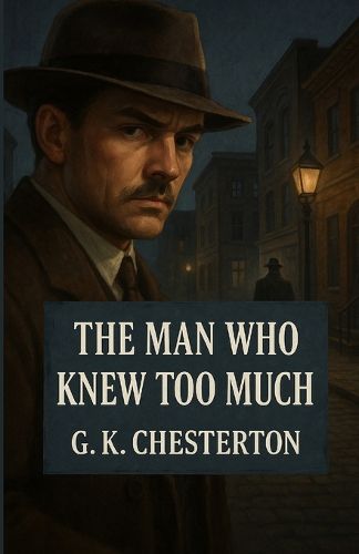 Cover image for The Man Who Knew Too Much (Illustrated)