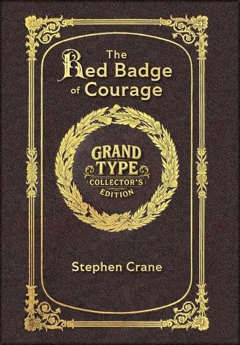 Cover image for Large Print - The Red Badge of Courage - Grand Type Collector's Edition - Matte Hardcover with Dust Jacket