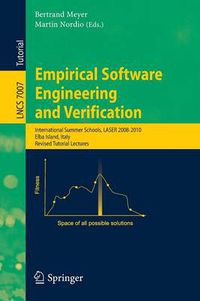 Cover image for Empirical Software Engineering and Verification: International Summer Schools, LASER 2008-2010, Elba Island, Italy, Revised Tutorial Lectures