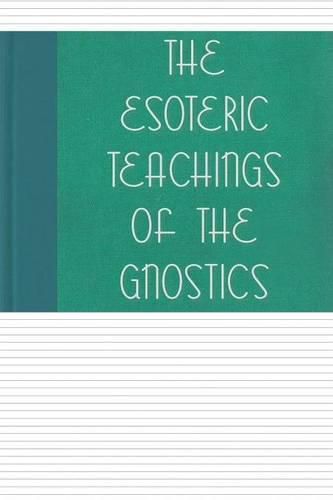 Cover image for The Esoteric Teachings of the Gnostics