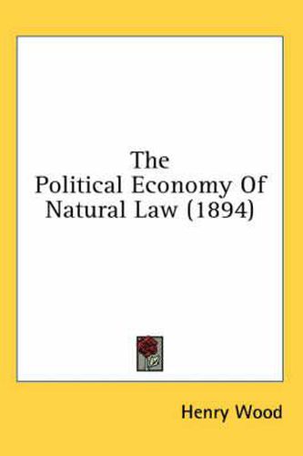 The Political Economy of Natural Law (1894)