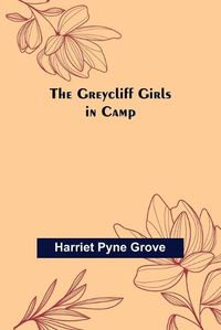 Cover image for The Greycliff Girls in Camp