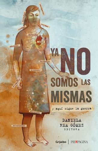 Cover image for Ya no somos las mismas: Y aqui sigue la guerra / We are no longer the same: And here the war continues