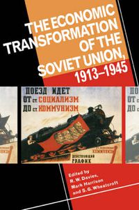 Cover image for The Economic Transformation of the Soviet Union, 1913-1945