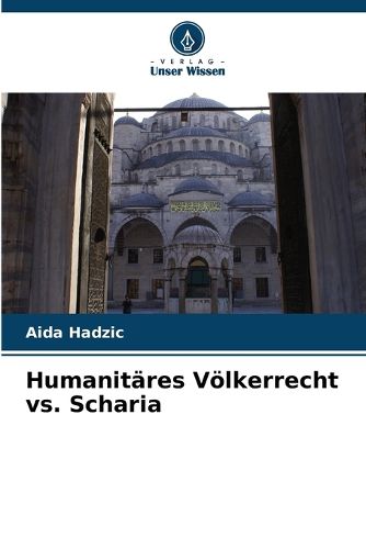 Cover image for Humanitaeres Voelkerrecht vs. Scharia
