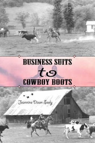 Cover image for Business Suits to Cowboy Boots