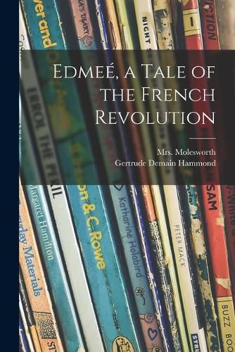 Cover image for Edmee, a Tale of the French Revolution