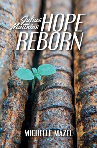 Julius Matthias: Hope Reborn