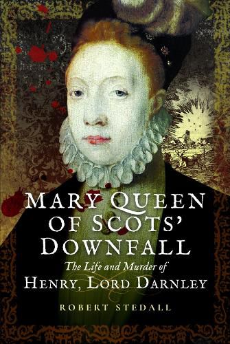 Cover image for Mary Queen of Scots' Downfall