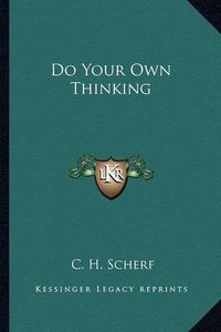 Cover image for Do Your Own Thinking