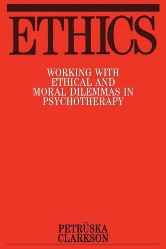Cover image for Ethics: Working with Ethical and Moral Dilemmas in Psychotherapy