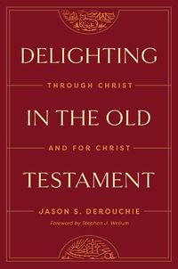 Cover image for Delighting in the Old Testament