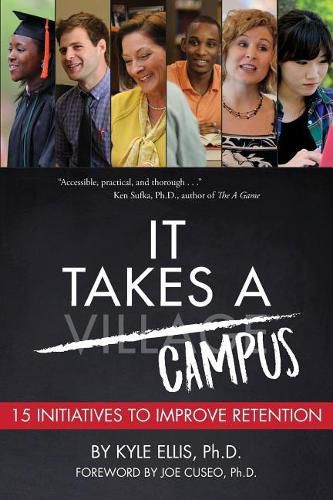 Cover image for It Takes A Campus: 15 Initiatives to Improve Retention