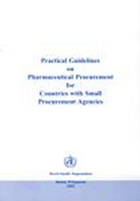 Cover image for Practical Guidelines on Pharmaceutical Procurement for Countries with Small Procurement Agencies