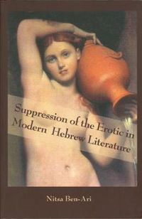 Cover image for Suppression of the Erotic in Modern Hebrew Literature