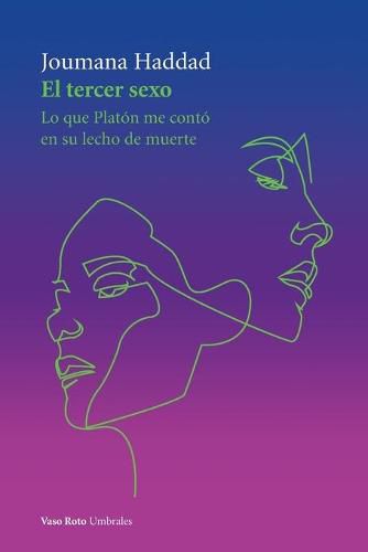 El tercer sexo: Lo que Platon me conto en su lecho de muerte