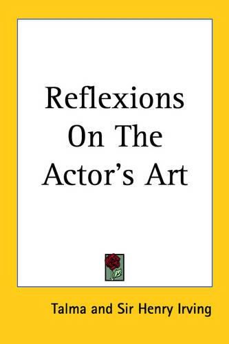 Cover image for Reflexions On The Actor's Art