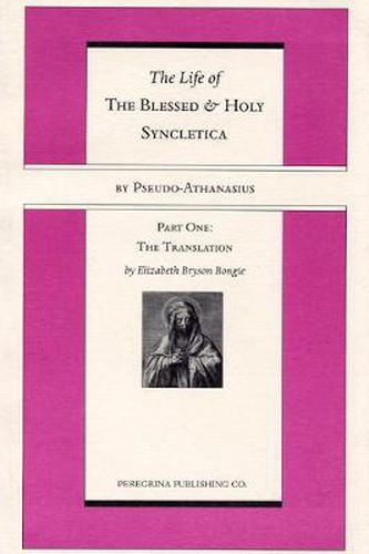 Cover image for Life and Regimen of the Blessed and Holy Syncletica, Part One: Part One: The Translation