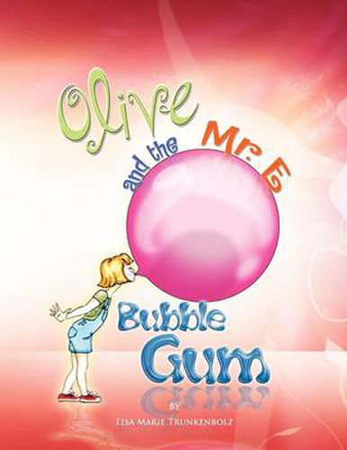 Cover image for Olive and the Mr. E Bubble Gum