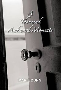 Cover image for A Thousand Awkward Moments