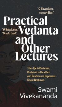 Cover image for Practical Vedanta and other lectures