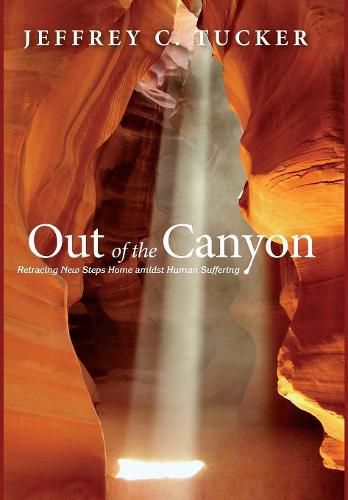 Cover image for Out of the Canyon: Retracing New Steps Home Amidst Human Suffering