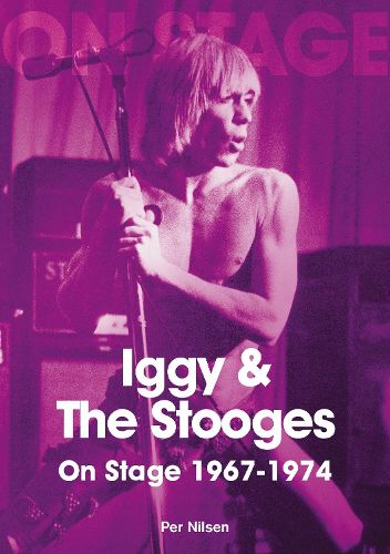 Cover image for Iggy and The Stooges On Stage 1967 to 1974