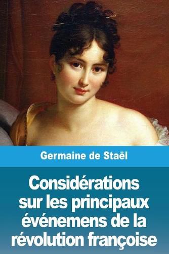 Considerations sur les principaux evenemens de la revolution francoise