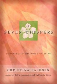 Cover image for Seven Whispers: Listening to the Voice of Spirit