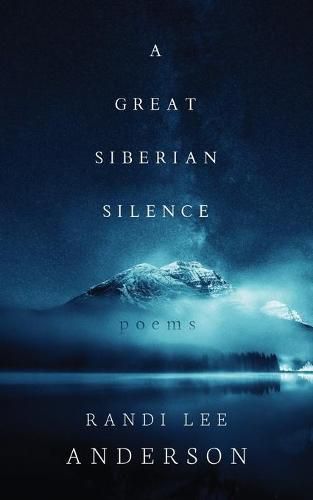 Cover image for A Great Siberian Silence: Poems