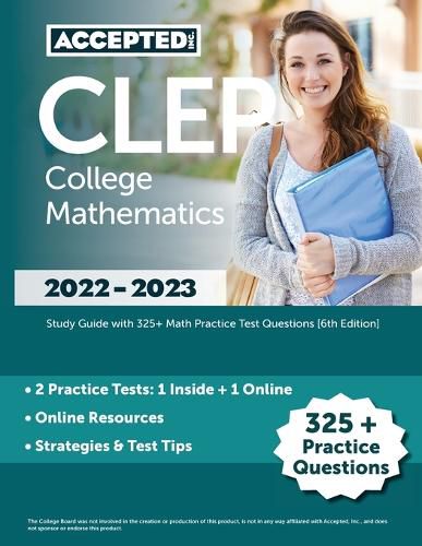 Cover image for CLEP College Mathematics 2022-2023: Study Guide with 325+ Math Practice Test Questions [6th Edition]