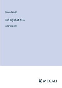 Cover image for The Light of Asia