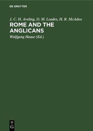 Cover image for Rome and the Anglicans: Historical and Doctrinal Aspects of Anglican-Roman Catholic Relations