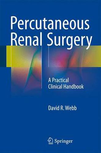 Percutaneous Renal Surgery: A Practical Clinical Handbook