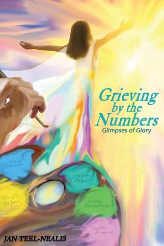 Cover image for Grieving by the Numbers: Glimpses of Glory