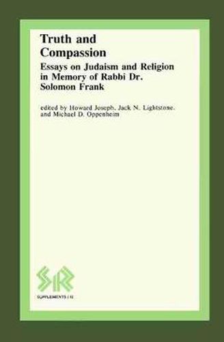 Truth and Compassion: Essays on Judaism and Religion in Memory of Rabbi Dr Solomon Frank