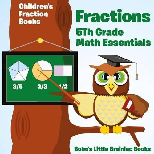 Cover image for Fractions 5th Grade Math Essentials: Children's Fraction Books