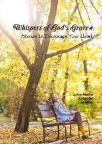 Cover image for Whispers of God's Grace: Stories to Encourage Your Heart